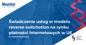 Świadczenie usług w modelu reverse solicitation na rynku płatności internetowych w UE