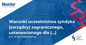 Warunki uczestnictwa syndyka (zarządcy) zagranicznego, ustanowionego dla dłużnika mającego siedzibę główną poza Unią Europejską, w osobie prawnej z siedzibą w Polsce - Adamus