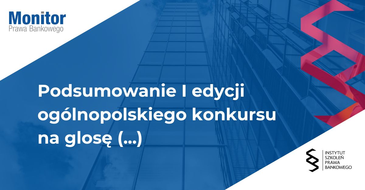 Podsumowanie I edycji ogólnopolskiego konkursu na glosę z prawa upadłościowego i restrukturyzacyjnego