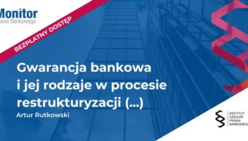 Gwarancja bankowa i jej rodzaje w procesie restrukturyzacji konsensualnej