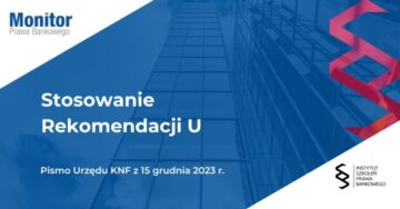 Stosowanie Rekomendacji U - Pismo Urzędu KNF z 15 grudnia 2023 r.