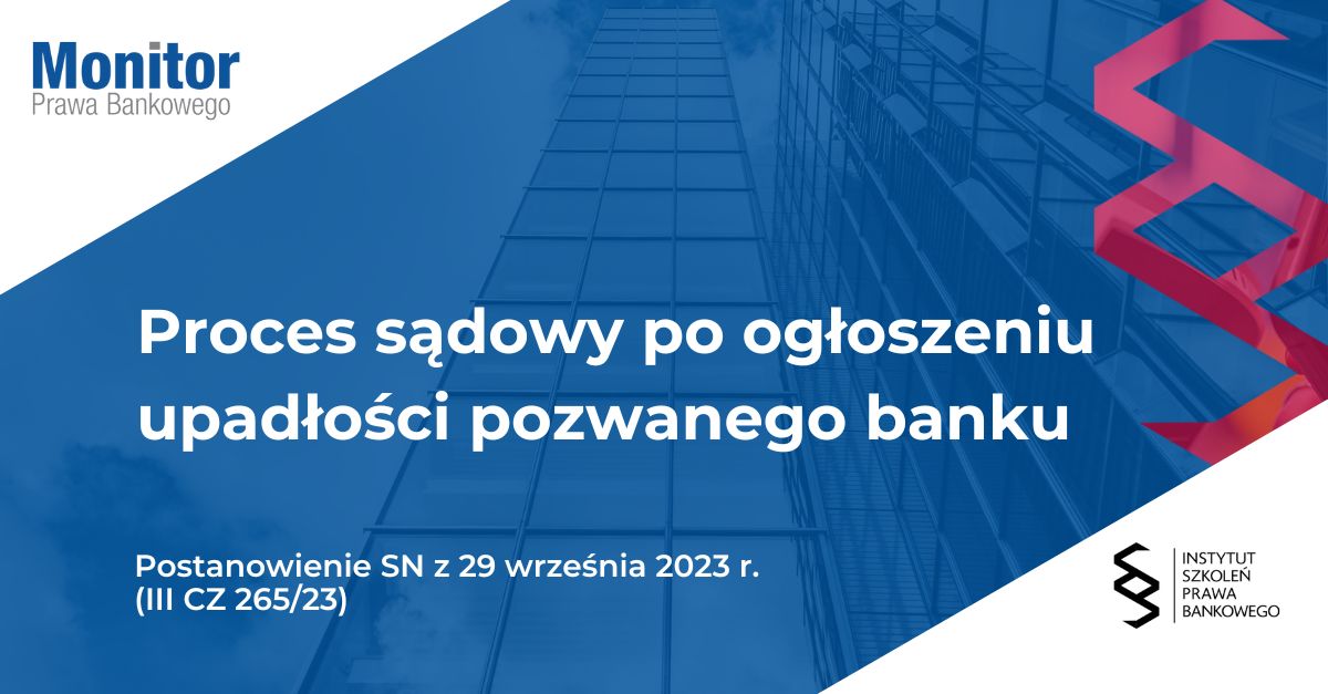 Proces sądowy po ogłoszeniu upadłości pozwanego banku