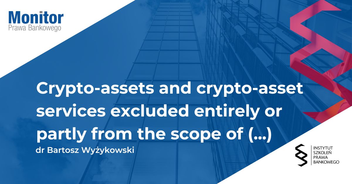 Crypto-assets and crypto-asset services excluded entirely or partly from the scope of the regulation on markets in crypto-assets (MiCAR)