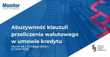 Abuzywność klauzuli przeliczenia walutowego w umowie kredytu