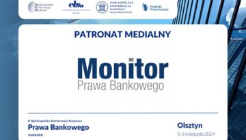 Ogólnopolska Konferencja Naukowa Prawa Bankowego – 5-6 listopada 2024 r.