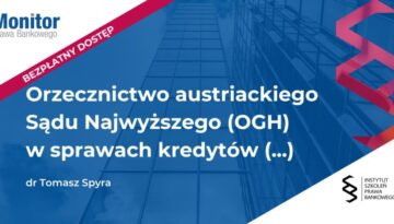 Orzecznictwo austriackiego Sądu Najwyższego (OGH) w sprawach kredytów frankowych