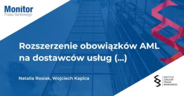 Rozszerzenie obowiązków AML na dostawców usług związanych z kryptoaktywami