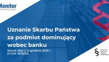 Uznanie Skarbu Państwa za podmiot dominujący wobec banku