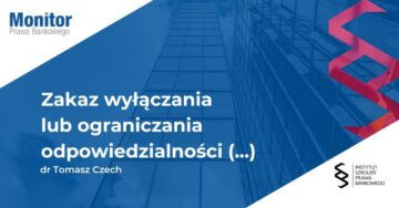 Zakaz wyłączania lub ograniczania odpowiedzialności w outsourcingu bankowym