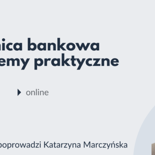 Tajemnica bankowa - problemy praktyczne