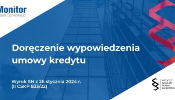 Doręczenie wypowiedzenia umowy kredytu