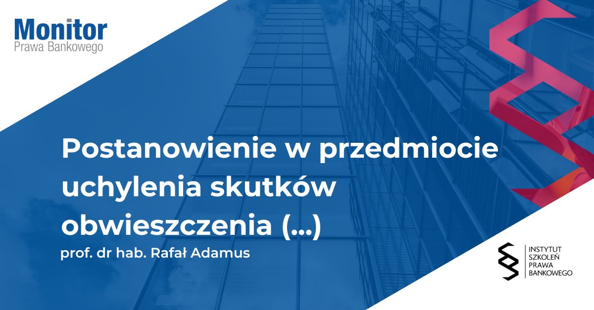 Postanowienie w przedmiocie uchylenia skutków obwieszczenia a dzień ustania ochrony prawnej dłużnika w postępowaniu o zatwierdzenie układu