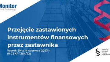 Przejęcie zastawionych instrumentów finansowych przez zastawnika