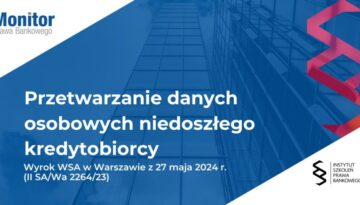 Przetwarzanie danych osobowych niedoszłego kredytobiorcy