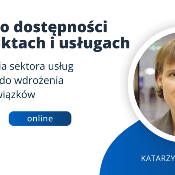 Ustawa o dostępności w produktach i usługach – przygotowania sektora usług finansowych do wdrożenia nowych obowiązków