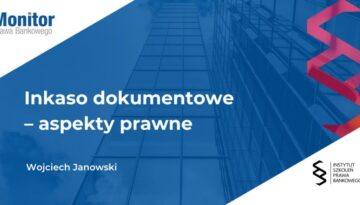 Inkaso dokumentowe – aspekty prawne