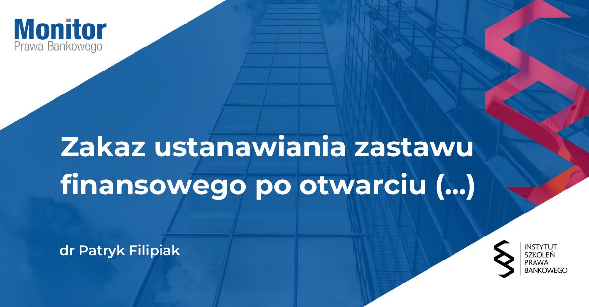 Zakaz ustanawiania zastawu finansowego po otwarciu przez sąd postępowania restrukturyzacyjnego