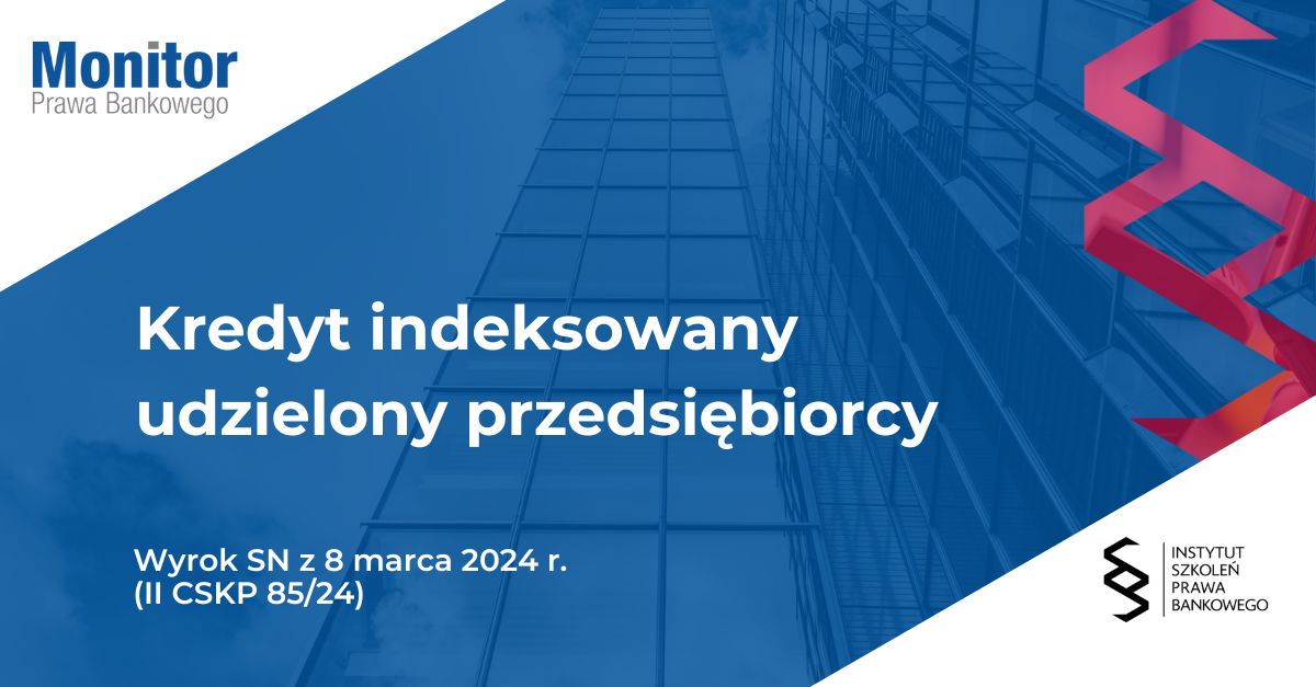 Kredyt indeksowany udzielony przedsiębiorcy