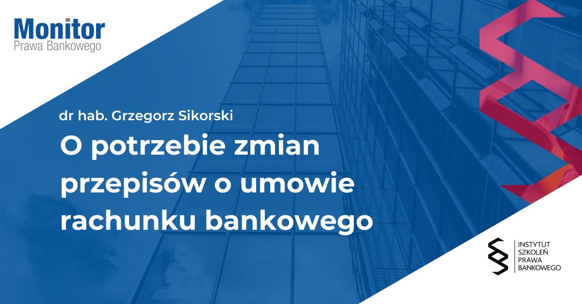 O potrzebie zmian przepisów o umowie rachunku bankowego