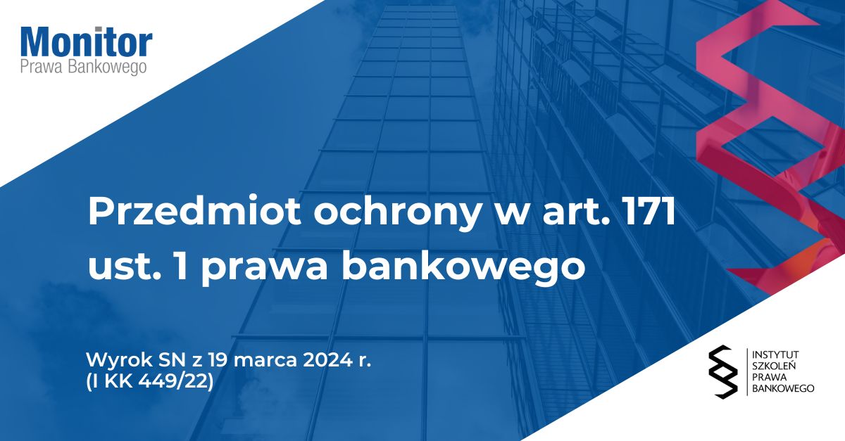 Przedmiot ochrony w art. 171 ust. 1 prawa bankowego