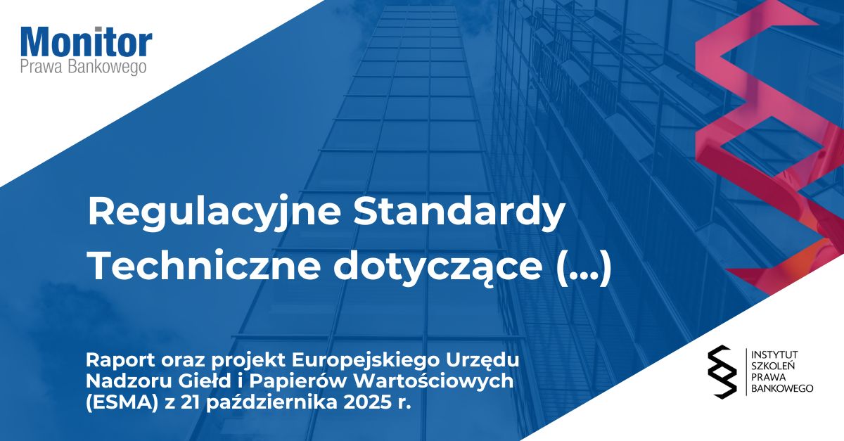 Regulacyjne Standardy Techniczne dotyczące otwartych funduszy inwestycyjnych pożyczkowych