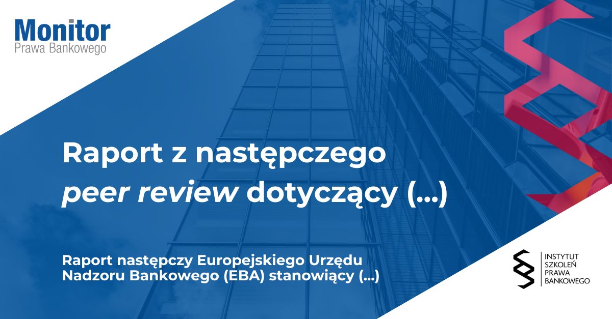 Raport z następczego peer review dotyczący autoryzacji w reżimie PSD2 (EBA/REP/2025/39)