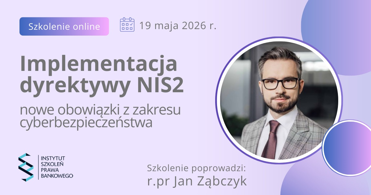 Implementacja dyrektywy NIS2 w Polsce – nowe obowiązki z zakresu cyberbezpieczeństwa 19 maja 2026