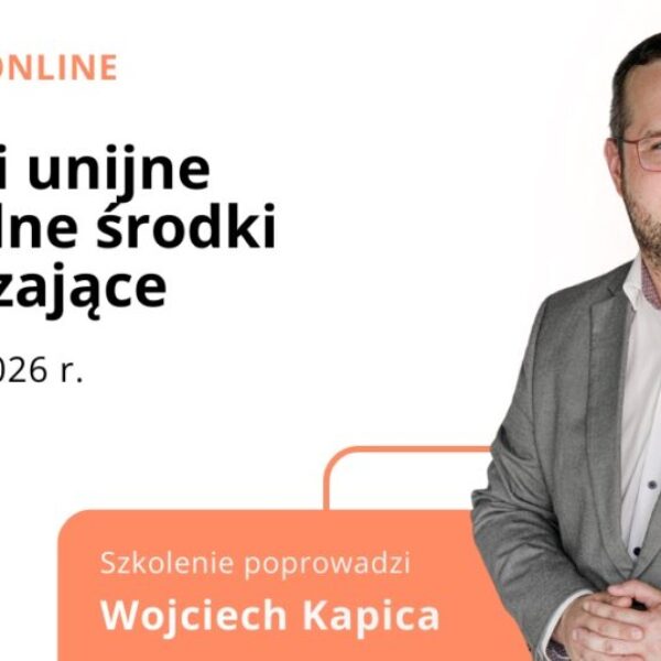 Polskie i unijne szczególne środki ograniczające – aktualne i nadchodzące wymogi prawne dla sektora finansowego