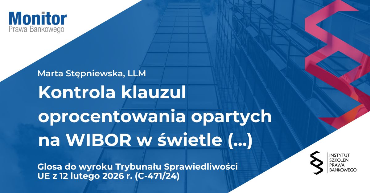 Kontrola klauzul oprocentowania opartych na WIBOR w świetle dyrektywy 93/13 i rozporządzenia BMR