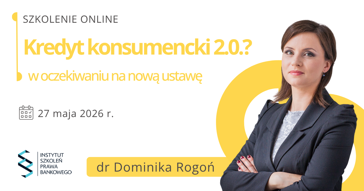 Kredyt konsumencki 2.0. – w oczekiwaniu na nową ustawę - 27 maja 2026 r
