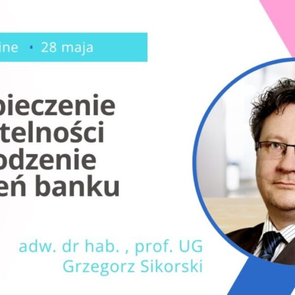 Zabezpieczenie wierzytelności i dochodzenie roszczeń banku