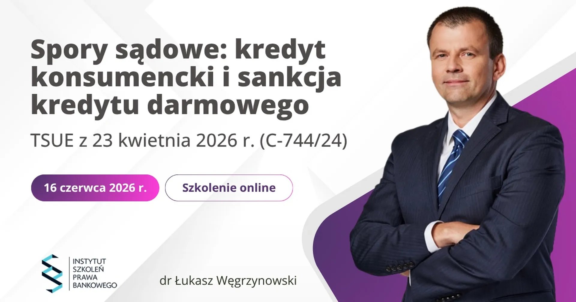 Spory sądowe wokół kredytu konsumenckiego i sankcji kredytu darmowego, z uwzględnieniem wyroku TSUE z 23 kwietnia 2026 r. (C-744/24)