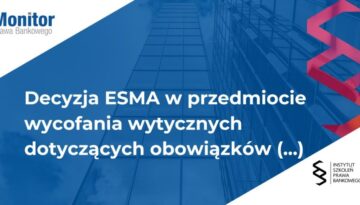 Decyzja ESMA w przedmiocie wycofania wytycznych dotyczących obowiązków wynikających z MiFID II/MiFIR w zakresie danych rynkowych