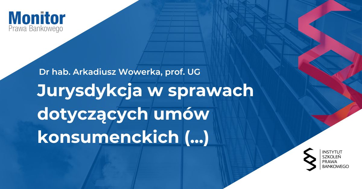 Jurysdykcja w sprawach dotyczących umów konsumenckich w świetle rozporządzenia Bruksela I bis