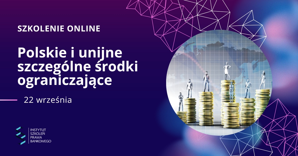 Polskie i unijne szczególne środki ograniczające – aktualne i nadchodzące wymogi prawne - 22 września 2026