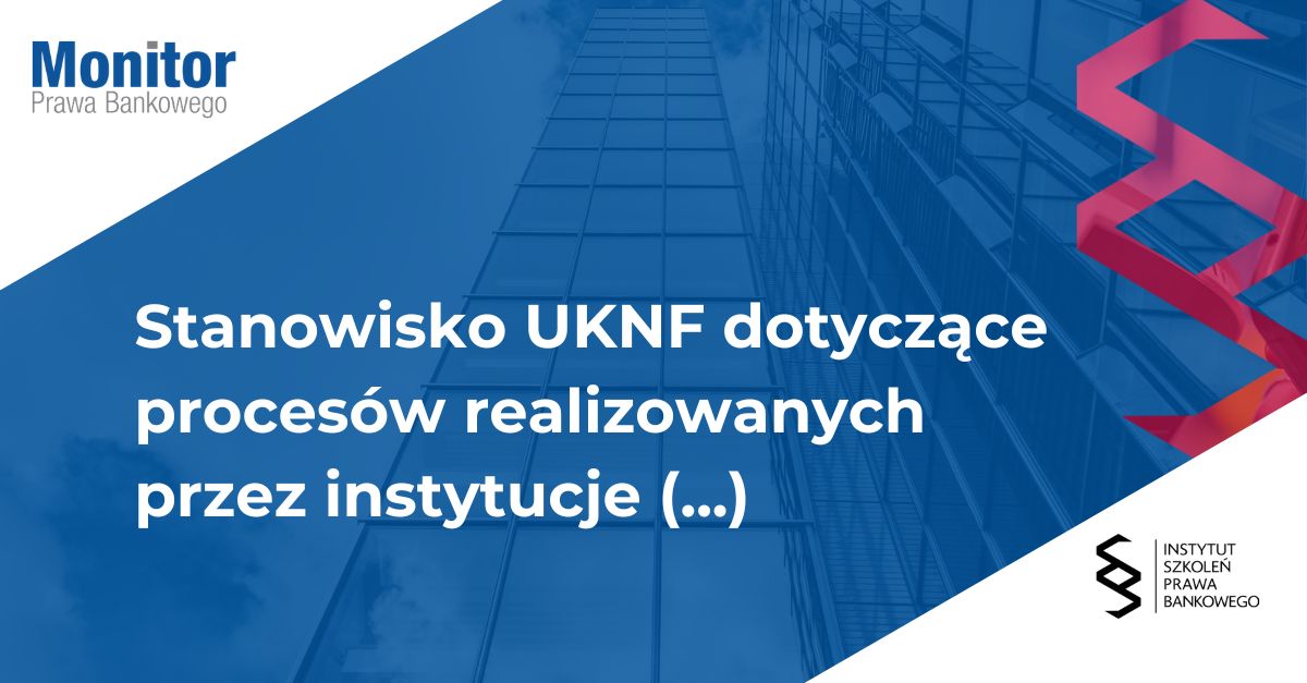 Stanowisko UKNF dotyczące procesów realizowanych przez instytucje obowiązane w zakresie AML oraz CFT, które powinny zostać uregulowane w procedurach wewnętrznych