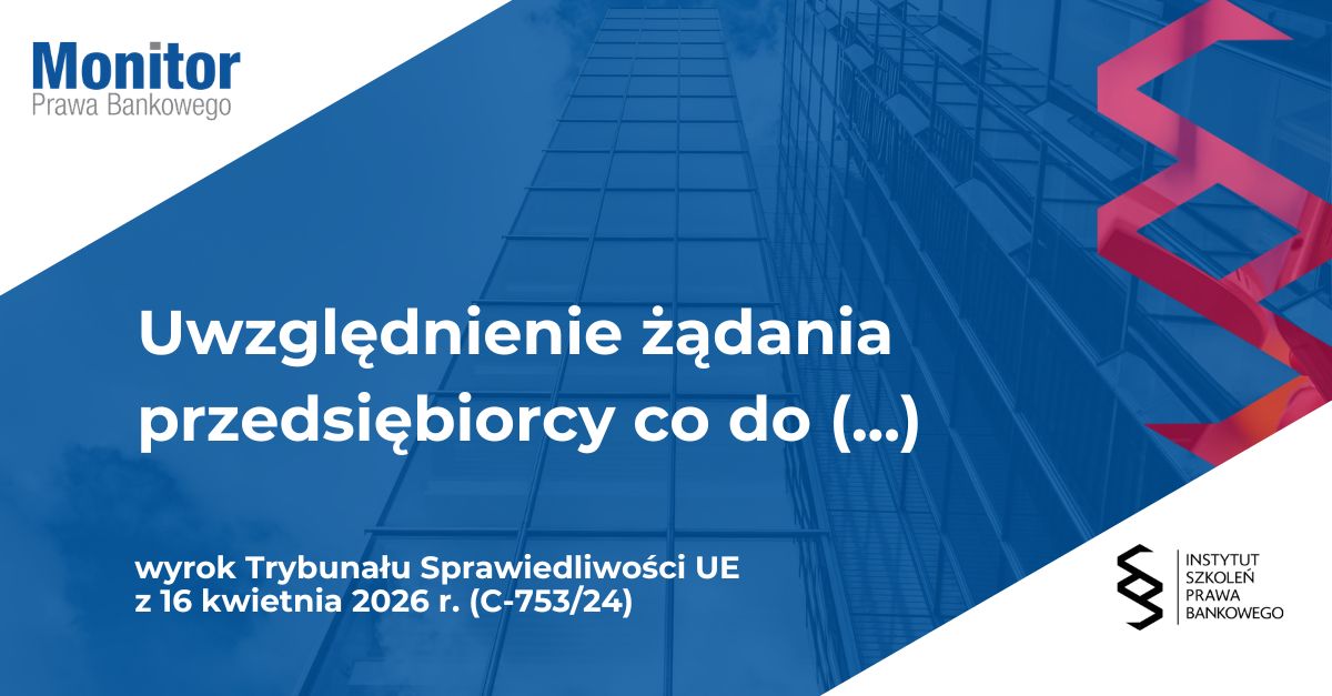Uwzględnienie żądania przedsiębiorcy co do przedawnionych roszczeń przysługujących mu w stosunku do konsumenta z tytułu ustalenia nieważności umowy w oparciu o względy słuszności